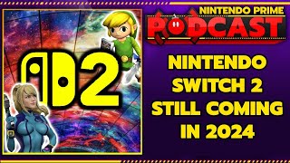 Nintendo Switch 2 Launching in 2024?! + End of an Era | Nintendo Prime Podcast S2, Ep. 67