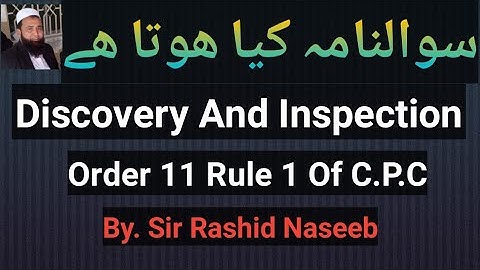 Discovery And Inspection.Order 11 Rule 1 Of C.P.C. By Sir Rashid Naseeb