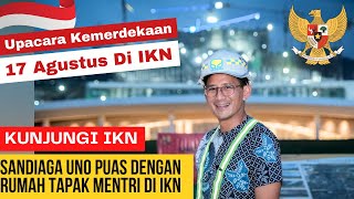 Kunjungi IKN Menparekraf Sandiaga Uno Puji Design Rumah Tapak Mentri - Siap Pindah Ke IKN
