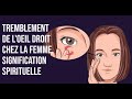 Tremblement de lil droit chez les femmes  13 grandes significations spirituelles