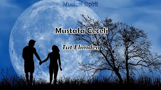 Mustafa Ceceli - Tut Elimden