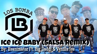 ICE ICE BABY (Salsa Remix) By: Big Daddi & Vanilla Ice | Zumba | Salsa | Los Bomba Alvin Pascual