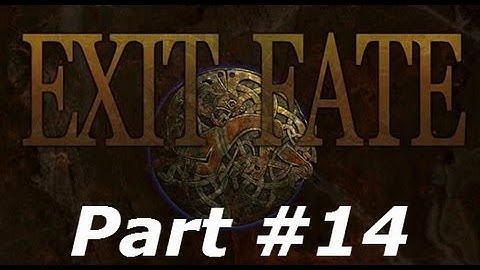 Exit Fate - Part #14 - Mist Monster Mash