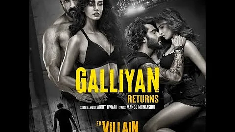 Galliyan Returns Lyrical  Song: Ek Villain Returns ..John,Disha,Arjun,Tara #lyrics #ekvillianreturns