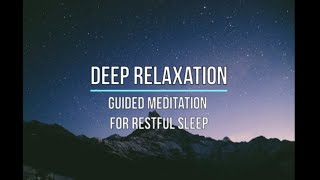 Guided Meditation for Restful Sleep | Deep Relaxation | Soothing Music and Sounds