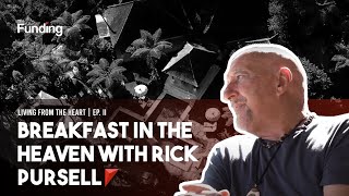 Breakfast in The Heaven with Rick Pursell / Love (ep.2) - Living from the Heart