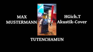 Video thumbnail of "HGich.T - Tutenchamun (Max Mustermann-Cover)"