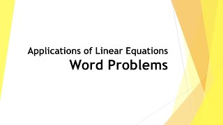 Applications Of Linear Equations Word Problems