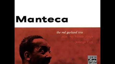 T̲h̲e̲ Red G̲a̲r̲l̲a̲n̲d̲ T̲r̲i̲o̲ ‎̲–̲ M̲a̲n̲t̲e̲c̲a̲ (̲1̲958̲)̲