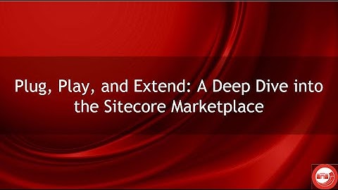 Plug, Play, and Extend: A Deep Dive into the Sitecore Marketplace by Mohammed Syam