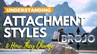 The Four Attachment Styles and Why they Change from Childhood to Adult