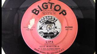 Azie Mortimer - Lips - Big Top