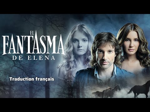 El fantasma de Elena // Patricia Manterola - Y llegarás (traduction français)