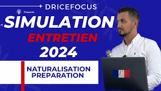 Demande nationalité française : Simulation entretien naturalisation française 2024 Témoignage