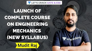 Launch of Complete Course on Engineering Mechanics (New Syllabus) | GATE/ESE 2021 ME | Mudit Raj