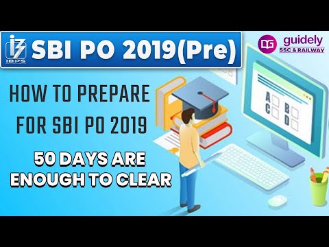 How To Prepare For SBI PO 2019- 50 Days are enough to Clear SBI PO 2019(Pre)