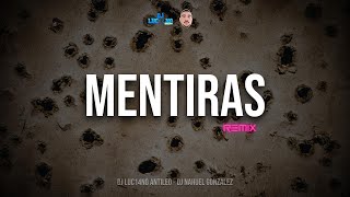 MENTIRAS (Remix) - Ezequiel Llanos ft Roze - DJ LUC14NO ANTILEO ft DJ NAHUEL GONZALEZ