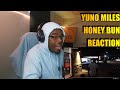 HONEEYY BUUNNN!! | Yuno Miles - Honey Bun (Official Video) REACTION