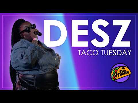 Desz One of the most incredible singer of Taco Tuesday