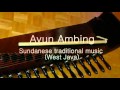 cs Ayun Ambing - Sundanese traditional music (West Java) - YouTube.flv