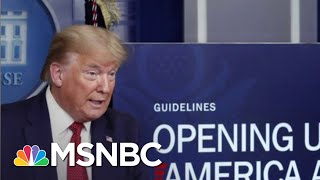 Trump Sidelines CDC Reopening Advice In Favor Of Vague Happy Talk | Rachel Maddow | MSNBC