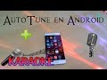 Como tener AutoTune en Android y usarlo como Karaoke
