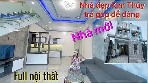🌟Nhà đẹp Kim Thủy trả góp dễ dàng✅NHÀ MỚI 5x17m Full nội thất đẹp sang✅ĐÃ HOÀN CÔNG đường ôtô thông