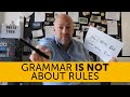 Grammar IS NOT about rules | Your questions answered