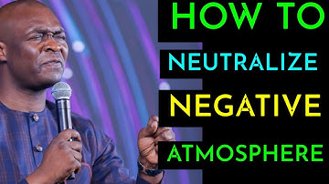 How To Neutralize Negative Atmosphere (By Apostle Joshua Selman)
