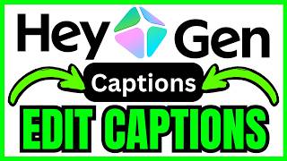 How To EDIT CAPTIONS In HeyGen QUICK EASY 2026