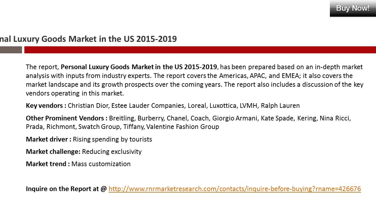 In-Depth US Personal Luxury Goods Market Analysis and Forecasts 2015 – 2019