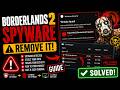 Borderlands 2 Spyware - Removal Guide [Solved]