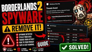 Borderlands 2 Spyware - Removal Guide [Solved]
