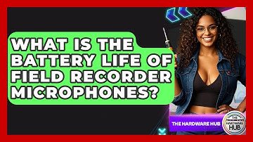 What Is The Battery Life Of Field Recorder Microphones? - The Hardware Hub