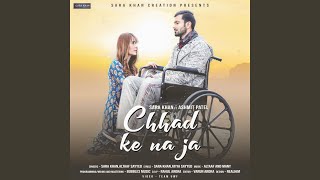 Chhad Ke Na Ja (feat. Altaaf Sayyed)