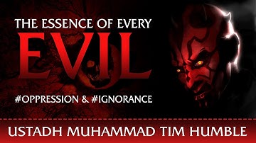 The Essence Of Every Evil ᴴᴰ ┇ #SatanExposed ┇ by Ustadh Muhammad Tim Humble ┇ TDR Production ┇