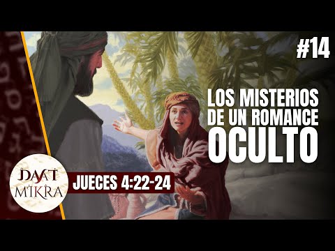 Los MISTERIOS del romance de Jael y Sísara [Por ESTO murió] - Shofetim/Jueces 4:22-24