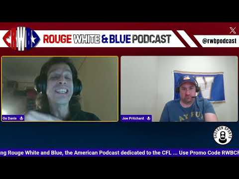 Rouge White and Blue CFL Podcast September 28th 2025