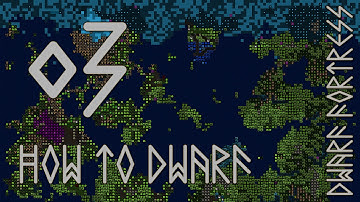 Dwarf Fortress #03 - How to Dwarf