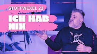 StoffweXel 23 - ICH HAB NIX (prod. Joshua Macks)