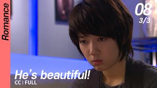 [CC/FULL] He's beautiful! EP08 (3/3) | 미남이시네요