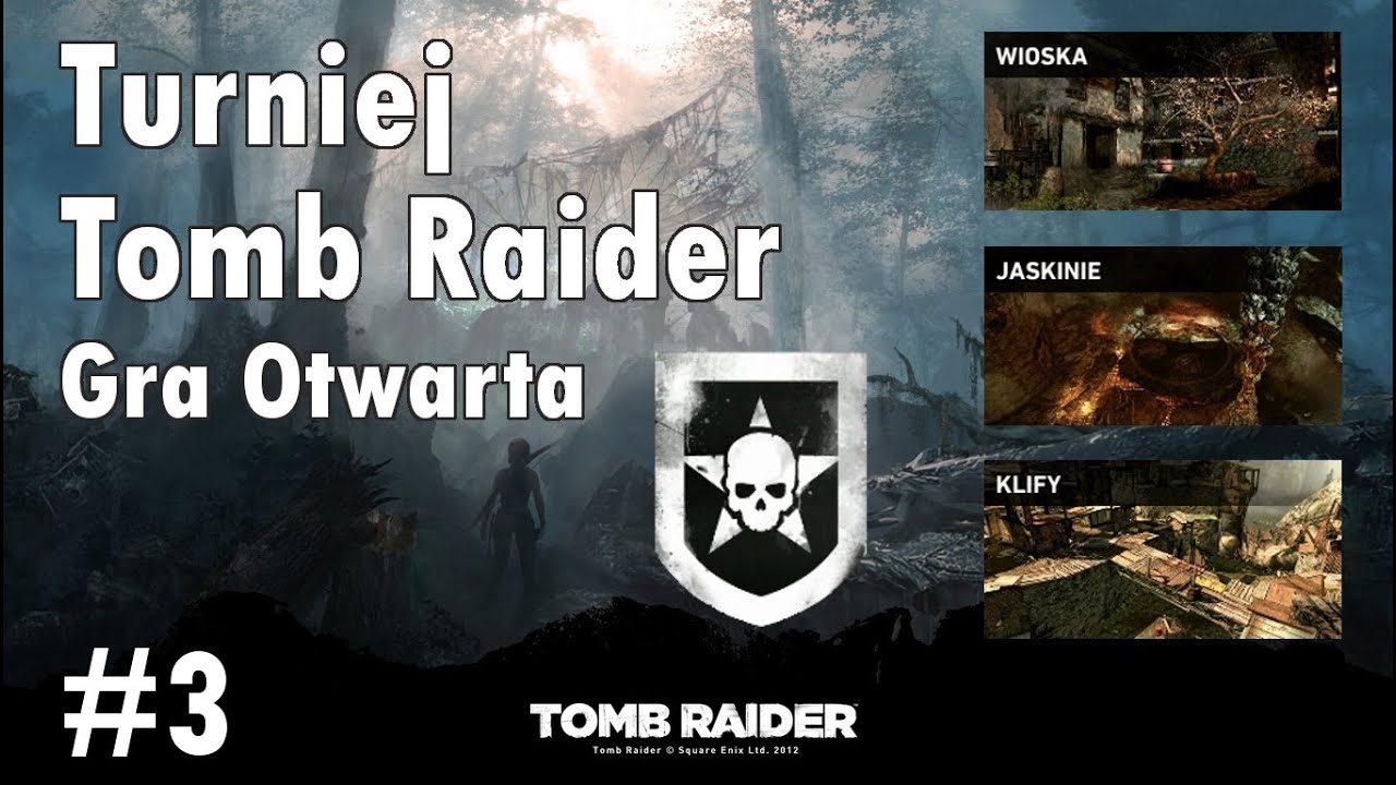 Turniej Tomb Raider - Gra Otwarta #3