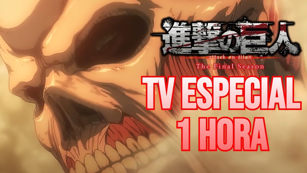 Shingeki no Kyojin: Season Final - Especial de 1 hora está