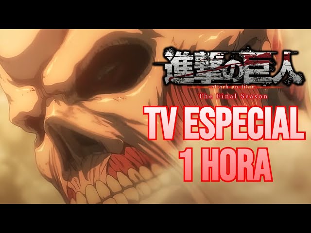 Shingeki no Kyojin: Season Final - Especial de 1 hora está