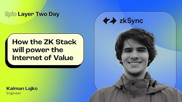 How the ZK Stack will power the Internet of Value (Kalman Lajko, zkSync) | Epic L2 Day Paris