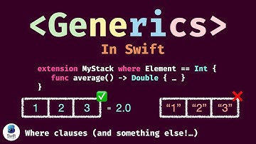 Generics in Swift: Where Clauses (and something else!)