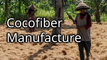 Cocofiber Manufacture From Indonesia ENGLISH Cocofiber Manufacture From Indonesia ENGLISH