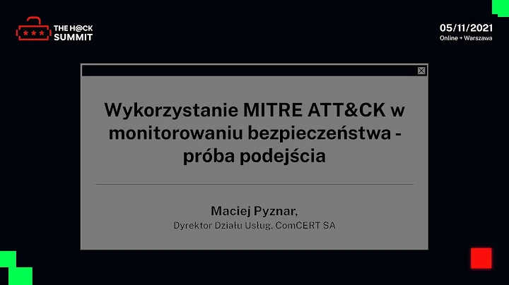 Maciej Pyznar - Wykorzystanie MITRE ATT&CK w monit...