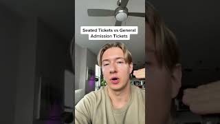 General Admission VS Seated Tickets