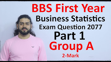 BBS 2077 (Regular) Statistics Group A TU Exam Question Solution BBS First Year Business Statistics